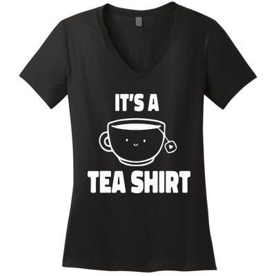 It's A Tea Funny Tea Drinker Lover Women's V-Neck T-Shirt