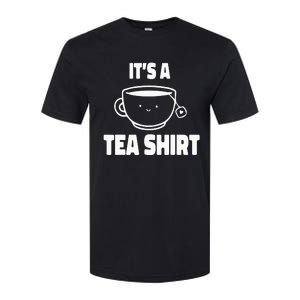 It's A Tea Funny Tea Drinker Lover Softstyle® CVC T-Shirt