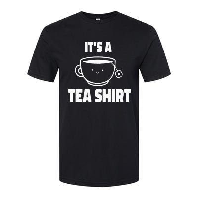 It's A Tea Funny Tea Drinker Lover Softstyle® CVC T-Shirt