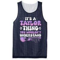 Its A TâYlor Thing You Wouldnt Understand Name Guiltar Groovy Mesh Reversible Basketball Jersey Tank