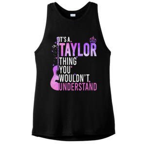 ItS A Taylor Thing You WouldnT Understand Gift Ladies PosiCharge Tri-Blend Wicking Tank