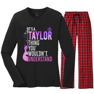 ItS A Taylor Thing You WouldnT Understand Gift Women's Long Sleeve Flannel Pajama Set 