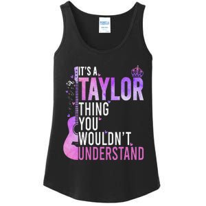 ItS A Taylor Thing You WouldnT Understand Gift Ladies Essential Tank