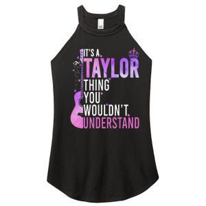 ItS A Taylor Thing You WouldnT Understand Gift Women's Perfect Tri Rocker Tank