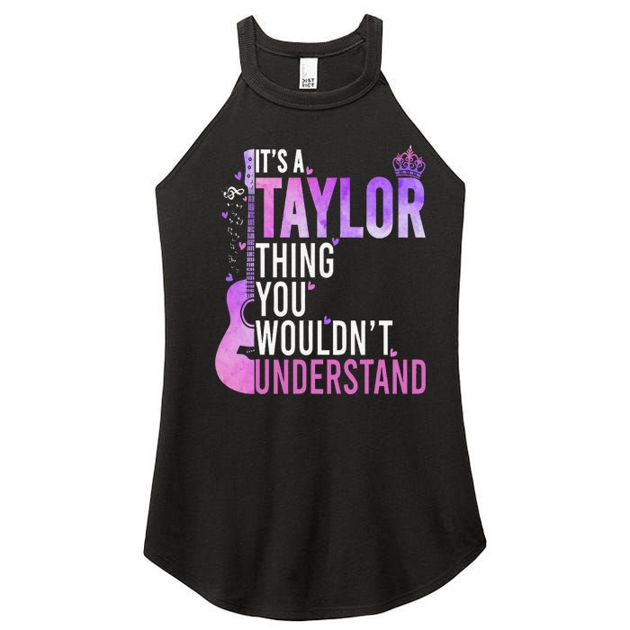 ItS A Taylor Thing You WouldnT Understand Gift Women’s Perfect Tri Rocker Tank