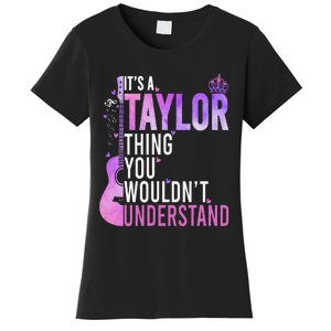 ItS A Taylor Thing You WouldnT Understand Gift Women's T-Shirt