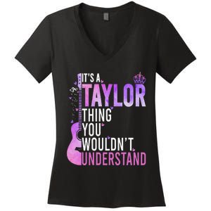 ItS A Taylor Thing You WouldnT Understand Gift Women's V-Neck T-Shirt