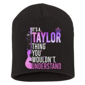 ItS A Taylor Thing You WouldnT Understand Gift Short Acrylic Beanie