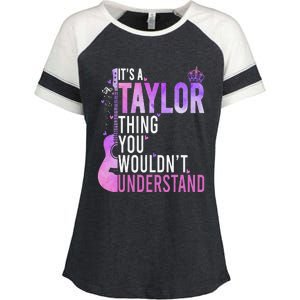 ItS A Taylor Thing You WouldnT Understand Gift Enza Ladies Jersey Colorblock Tee