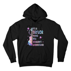 ItS A Taylor Thing You WouldnT Understand Gift Hoodie