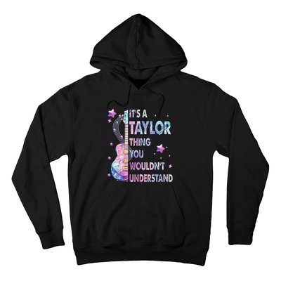 ItS A Taylor Thing You WouldnT Understand Gift Hoodie