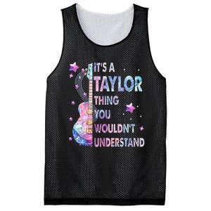 ItS A Taylor Thing You WouldnT Understand Gift Mesh Reversible Basketball Jersey Tank