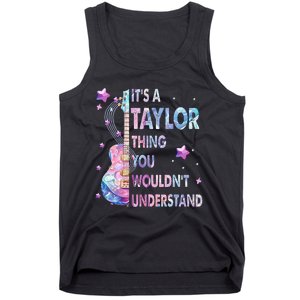 ItS A Taylor Thing You WouldnT Understand Gift Tank Top