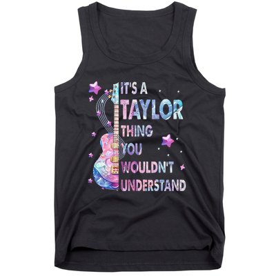 ItS A Taylor Thing You WouldnT Understand Gift Tank Top