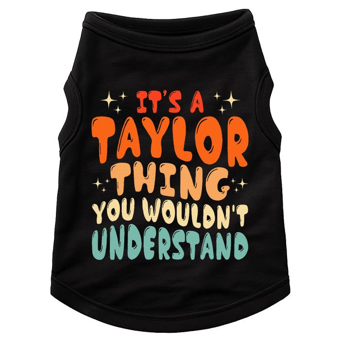 It's A T.aylor Thing You Wouldn't Understand Retro Taylor Doggie Tank