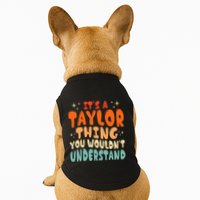 It's A T.aylor Thing You Wouldn't Understand Retro Taylor Doggie Tank