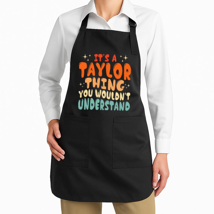 It's A T.aylor Thing You Wouldn't Understand Retro Taylor Apron