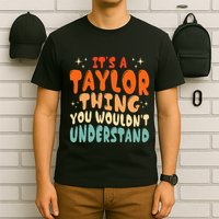 It's A T.aylor Thing You Wouldn't Understand Retro Taylor T-Shirt