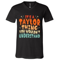 It's A T.aylor Thing You Wouldn't Understand Retro Taylor V-Neck T-Shirt
