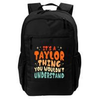 It's A T.aylor Thing You Wouldn't Understand Retro Taylor Backpack