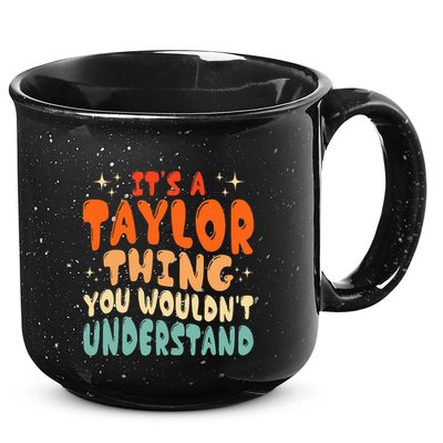 It's A T.aylor Thing You Wouldn't Understand Retro Taylor 15oz Campfire Ceramic Mug