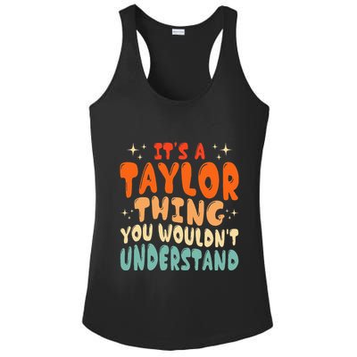 It's A T.aylor Thing You Wouldn't Understand Retro Taylor Ladies PosiCharge Competitor Racerback Tank