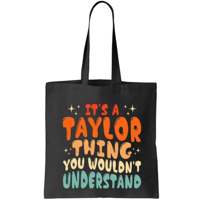 It's A T.aylor Thing You Wouldn't Understand Retro Taylor Bag