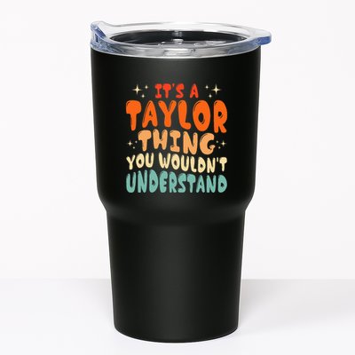 It's A T.aylor Thing You Wouldn't Understand Retro Taylor Tumbler