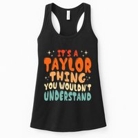 It's A T.aylor Thing You Wouldn't Understand Retro Taylor Womens Tank Top