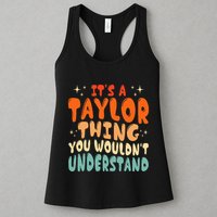 It's A T.aylor Thing You Wouldn't Understand Retro Taylor Womens Tank Top