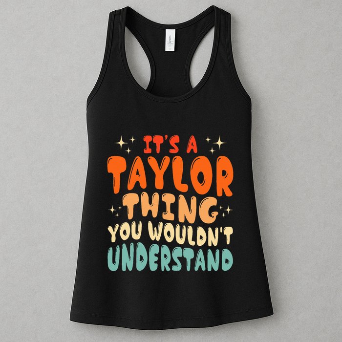 It's A T.aylor Thing You Wouldn't Understand Retro Taylor Womens Tank Top