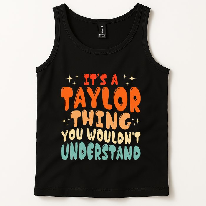 It's A T.aylor Thing You Wouldn't Understand Retro Taylor Tank Top