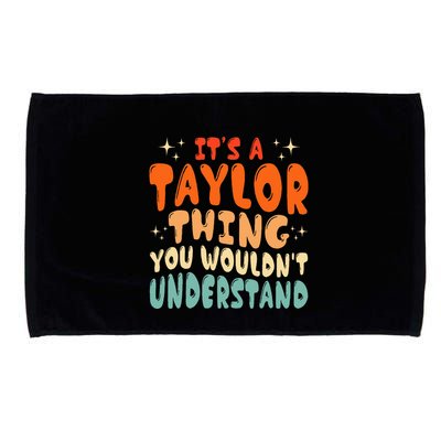 It's A T.aylor Thing You Wouldn't Understand Retro Taylor Microfiber Hand Towel