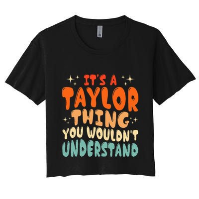 It's A T.aylor Thing You Wouldn't Understand Retro Taylor Crop Top