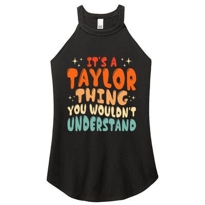 It's A T.aylor Thing You Wouldn't Understand Retro Taylor Women's Perfect Tri Rocker Tank