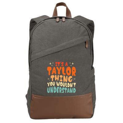 It's A T.aylor Thing You Wouldn't Understand Retro Taylor Cotton Canvas Backpack