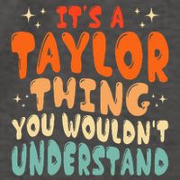 It's A T.aylor Thing You Wouldn't Understand Retro Taylor Vector Backpack