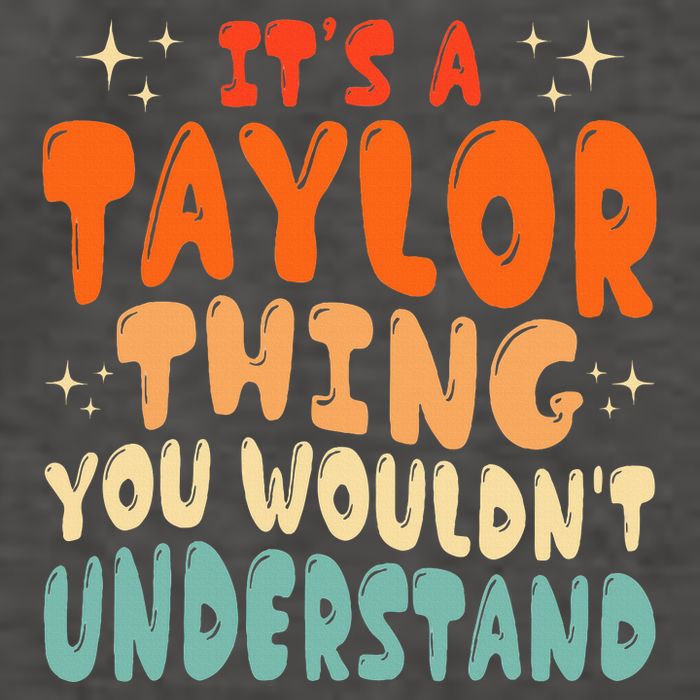 It's A T.aylor Thing You Wouldn't Understand Retro Taylor Vector Backpack