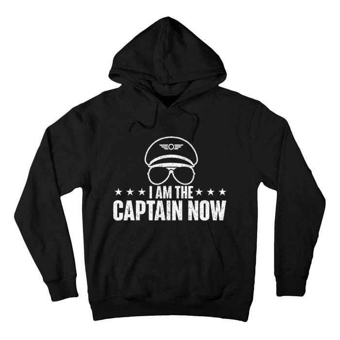 I Am The Captain Now Airplane Aircraft Lover Airline Pilot Hoodie