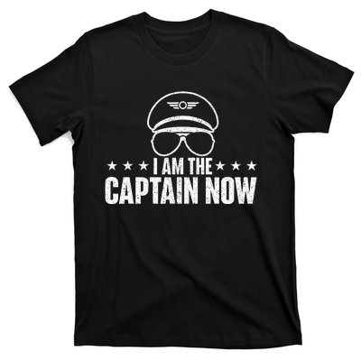 I Am The Captain Now Airplane Aircraft Lover Airline Pilot T-Shirt