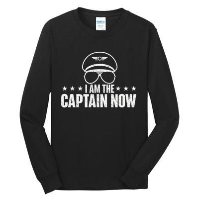 I Am The Captain Now Airplane Aircraft Lover Airline Pilot Tall Long Sleeve T-Shirt