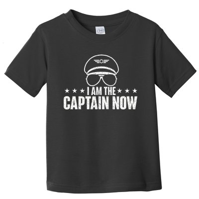 I Am The Captain Now Airplane Aircraft Lover Airline Pilot Toddler T-Shirt