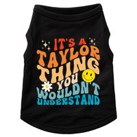It's A T.aylor Thing You Wouldn't Understand Retro Groovy Doggie Tank