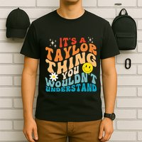 It's A T.aylor Thing You Wouldn't Understand Retro Groovy T-Shirt