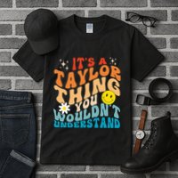 It's A T.aylor Thing You Wouldn't Understand Retro Groovy Tall T-Shirt