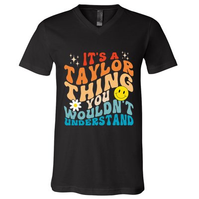 It's A T.aylor Thing You Wouldn't Understand Retro Groovy V-Neck T-Shirt