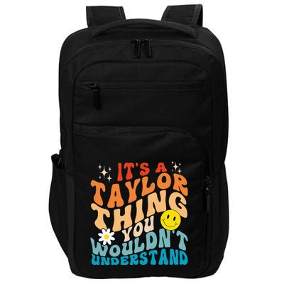 It's A T.aylor Thing You Wouldn't Understand Retro Groovy Impact Tech Backpack