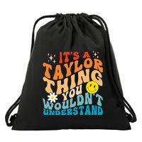 It's A T.aylor Thing You Wouldn't Understand Retro Groovy Drawstring Bag