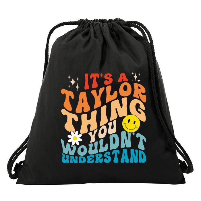 It's A T.aylor Thing You Wouldn't Understand Retro Groovy Drawstring Bag