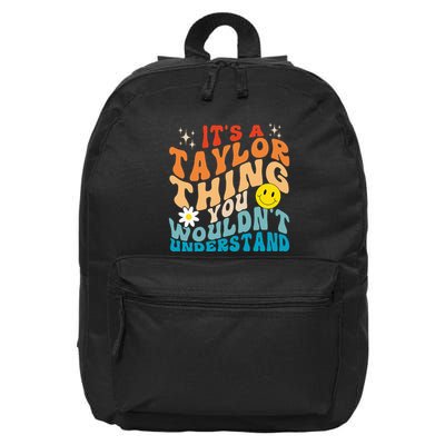 It's A T.aylor Thing You Wouldn't Understand Retro Groovy 16 in Basic Backpack